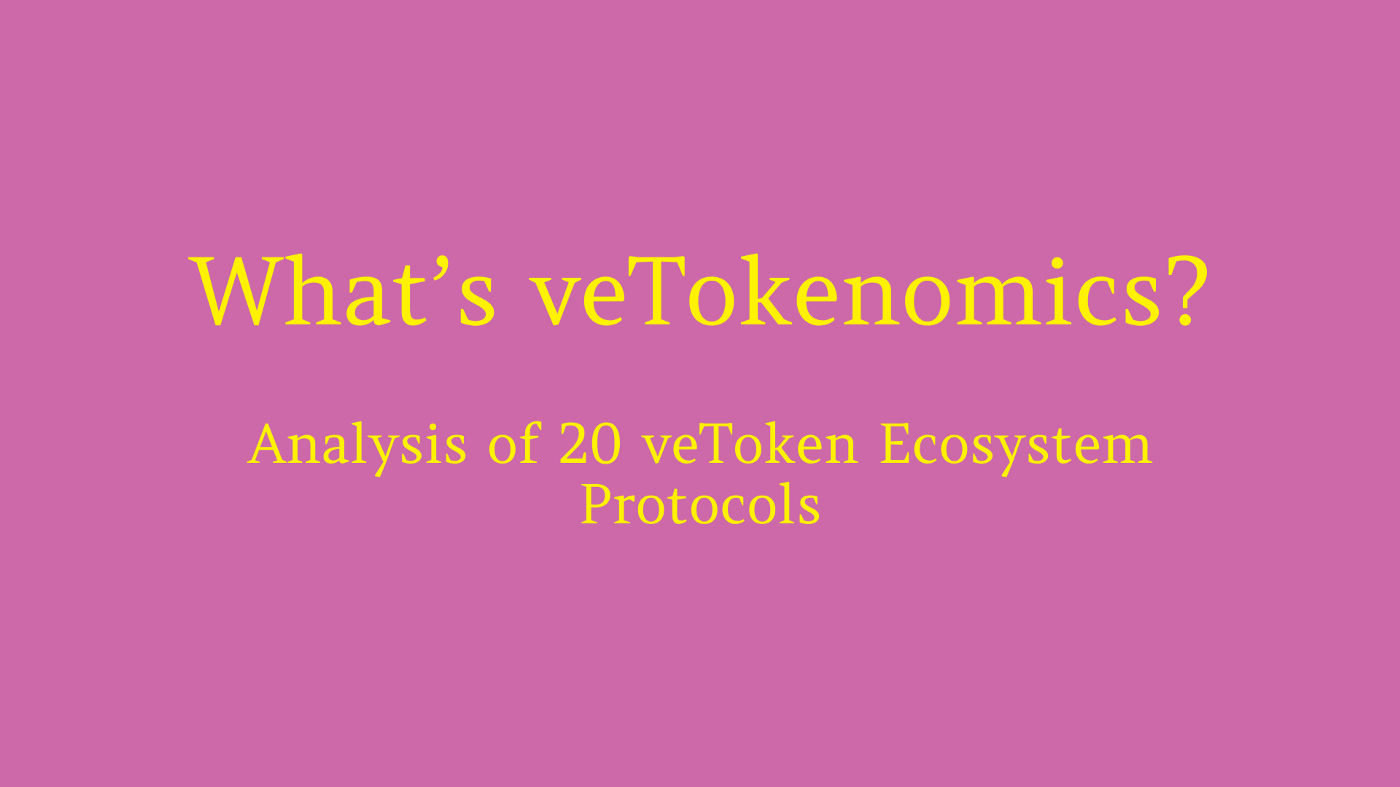 分析 20 个 veToken 生态系统协议 这种代币模型为何受欢迎？