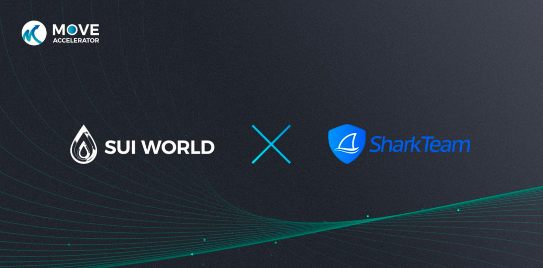 SharkTeam 与 Move Accelerator 达成合作，Let’s Move! - Foresight News