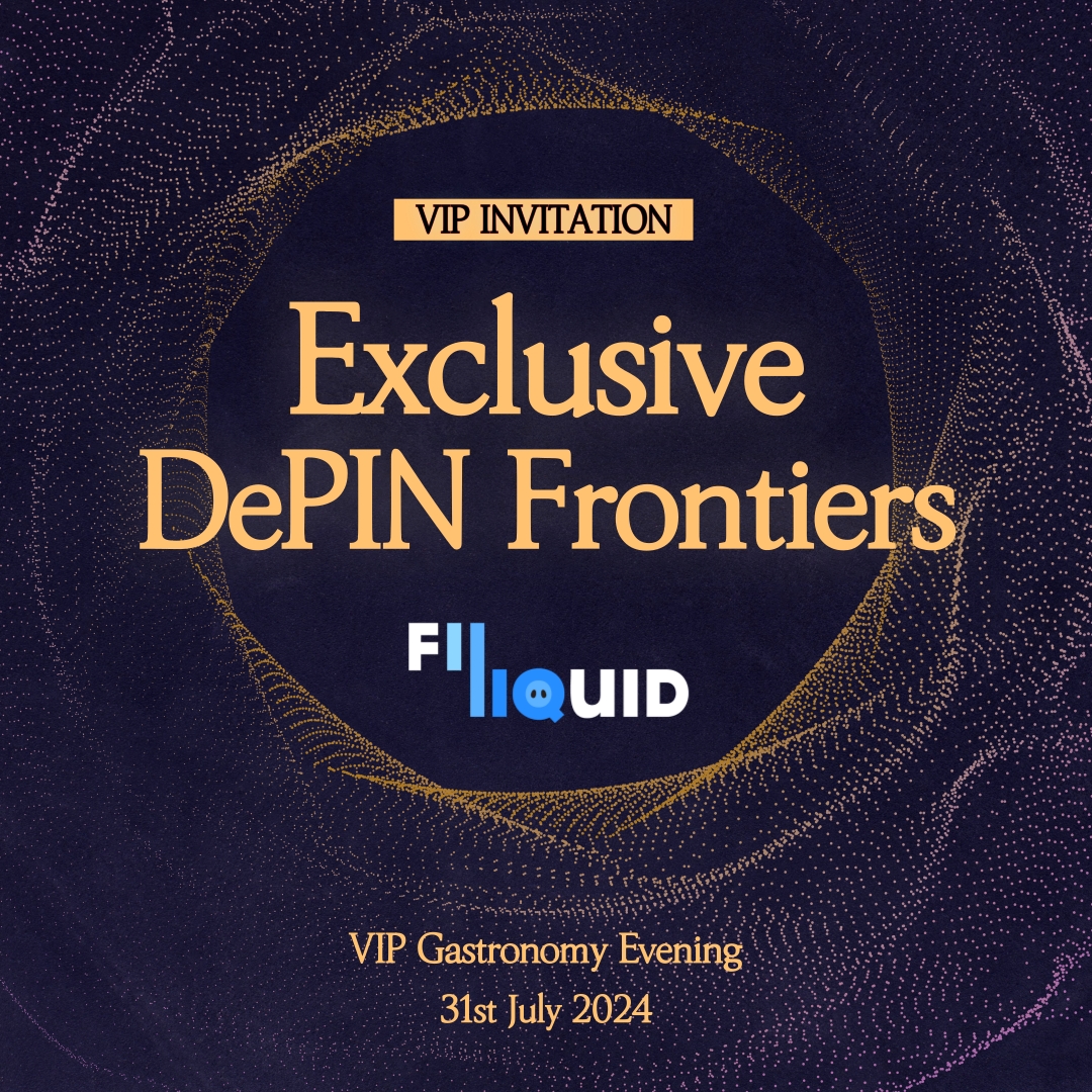 Exclusive (VIP Gastronomy Evening) DePIN Frontiers by FiLLiquid