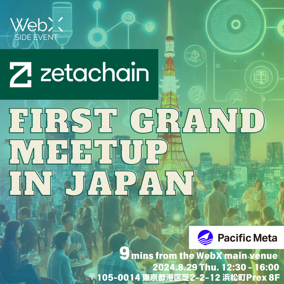 ZetaChain First Grand Meetup in Japan supported by Pacific Meta