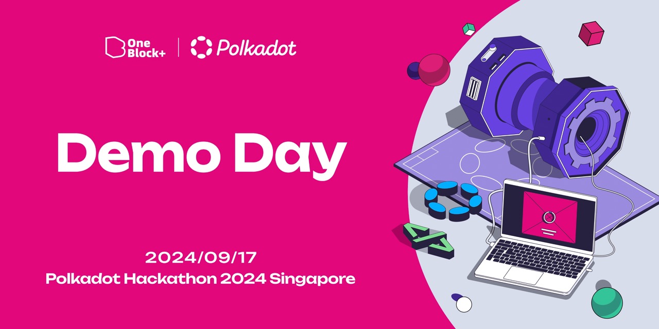 Polkadot Hackathon 2024 Singapore Demo Day