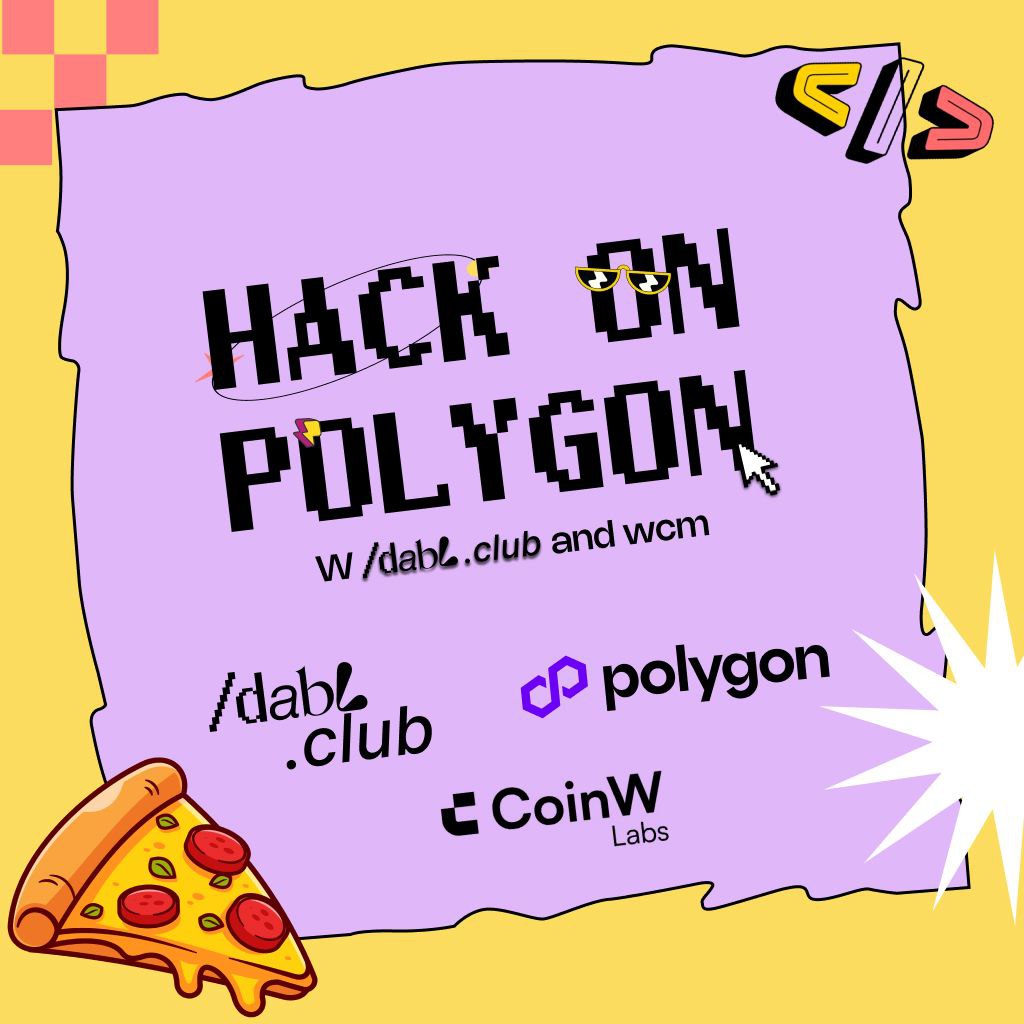 Hack on Polygon w/ Dabl Club & wcm