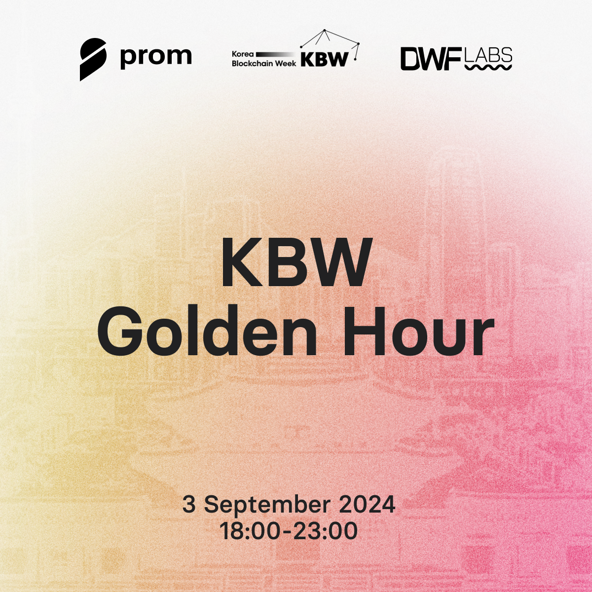 Prom x DWF Labs: KBW Golden Hour