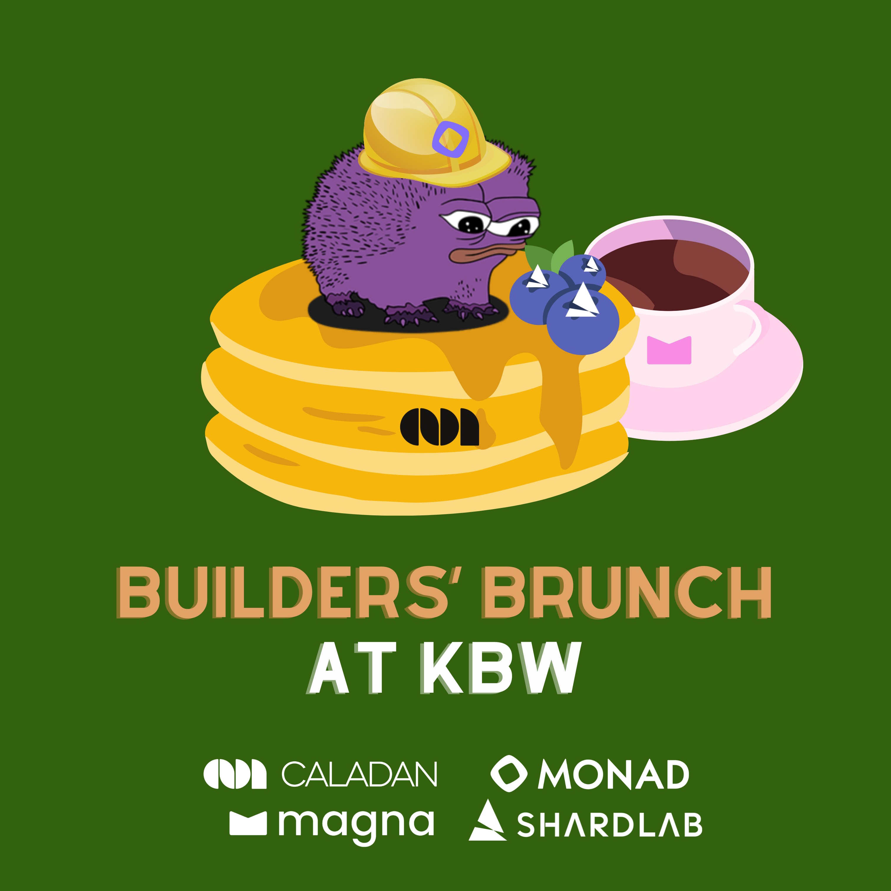 KBW Builders' Brunch with Caladan x Magna x Monad x ShardLab