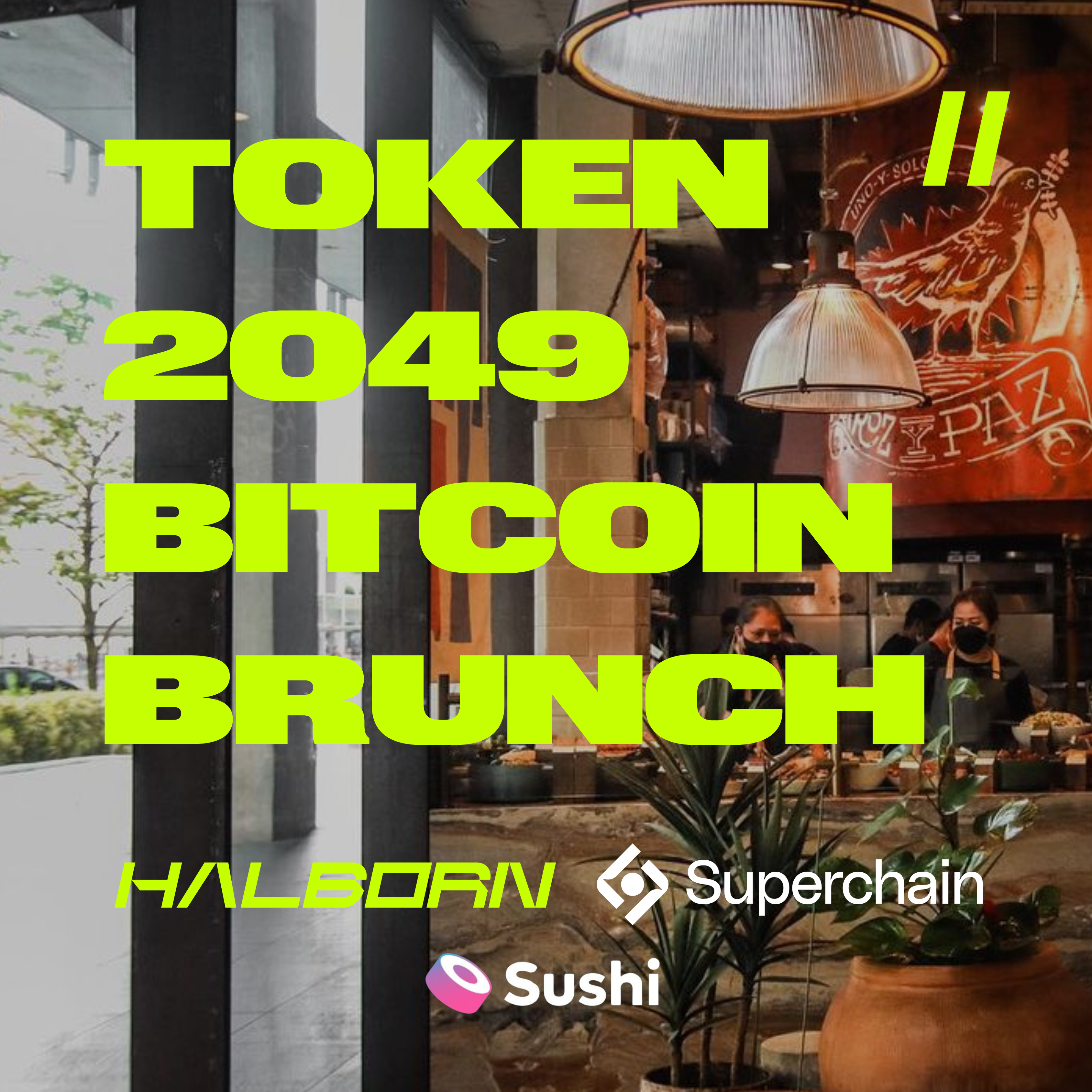 TOKEN2049 Bitcoin Brunch with Halborn, Superchain & Sushi