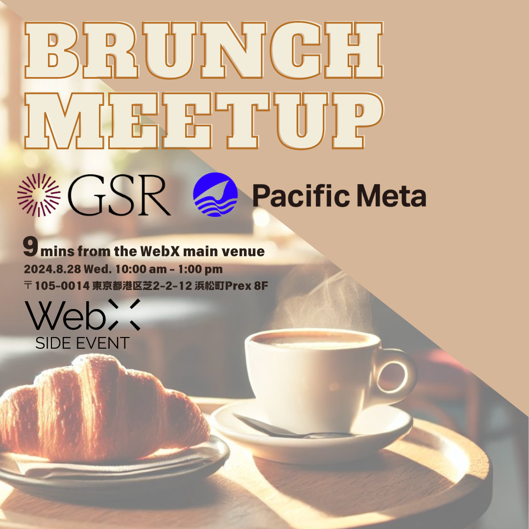 GSR x Pacific Meta : WebX2024 Brunch meet-up