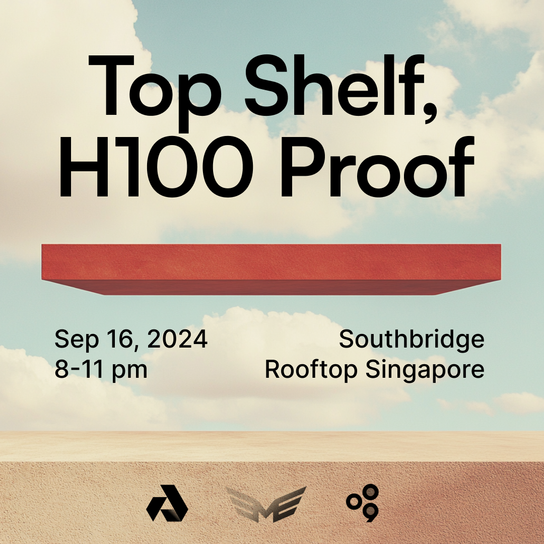 Top Shelf: H100 Proof: Token2049 Kickoff