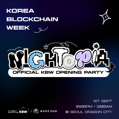 Korea Nightopia: Official KBW Opening Party powered by RaveDAO