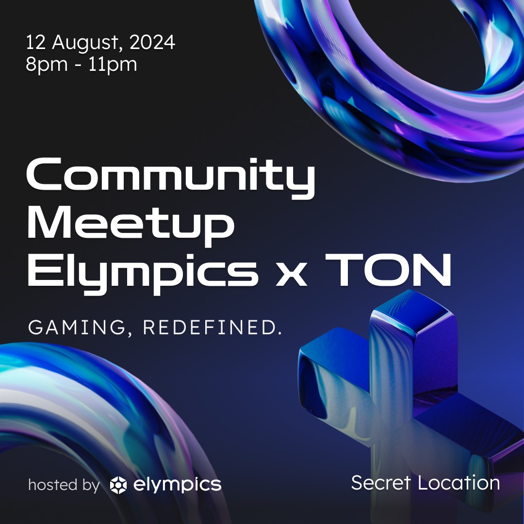 Gaming, Redefined: Elympics x TON #CommunityMeetup