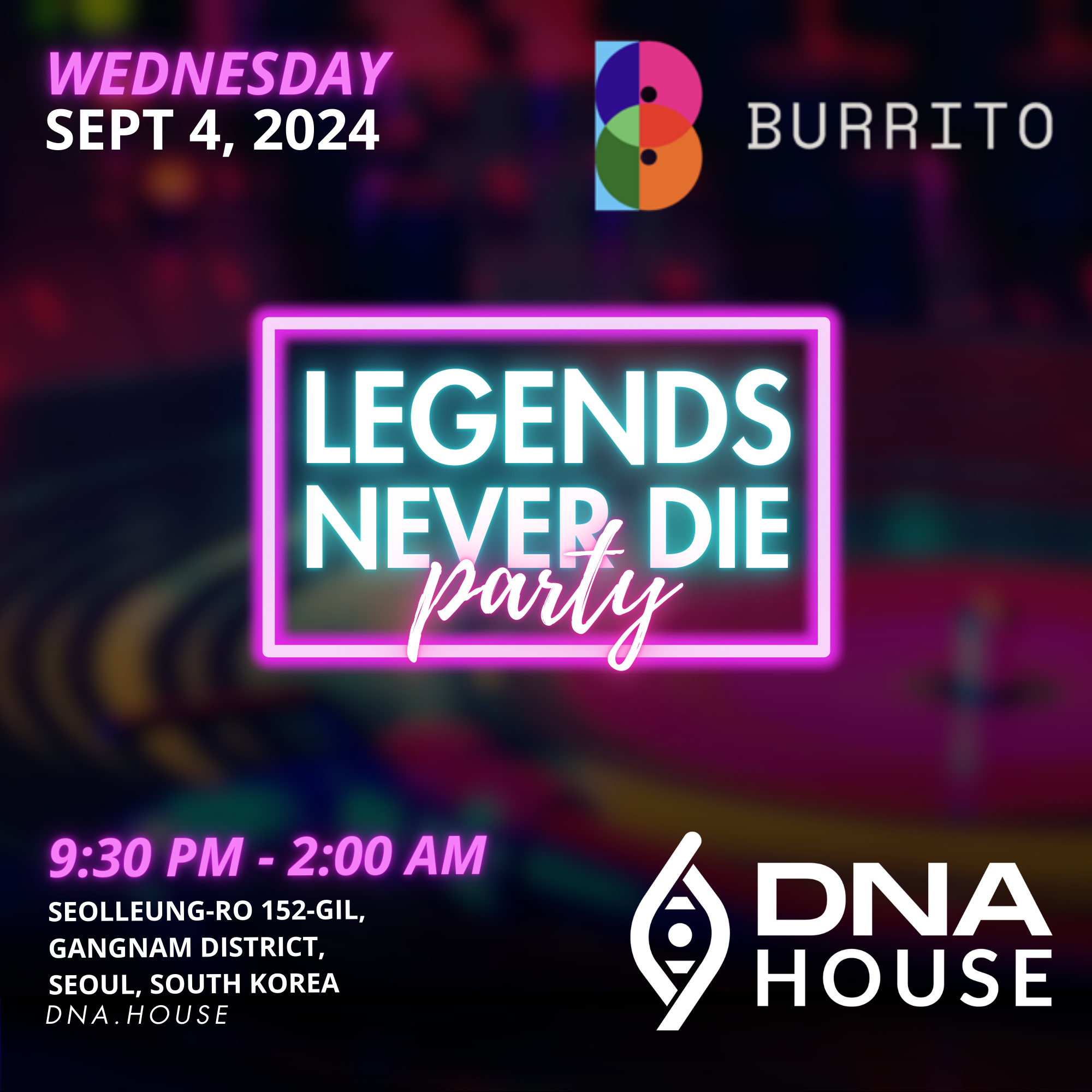 Wednesday After Party with Burrito Wallet! @ DNA House, Korea. Tuesday, September 4th, 2024.