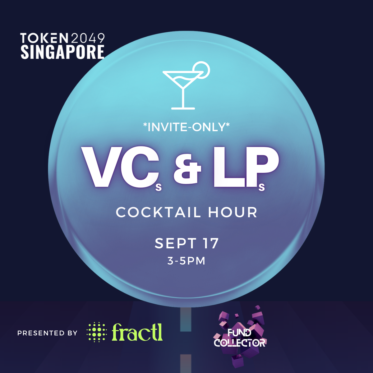 Token2049 - VCs & LPs Cocktail Hour✨ (invite only)