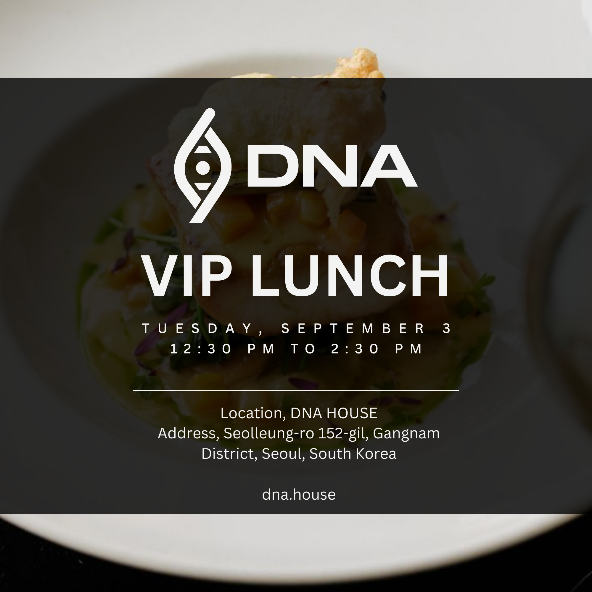 VIP LUNCH - Day-1 @ DNA House, Korea, Tuesday, September 3rd, 2024. Join us for Lunch and Cocktails