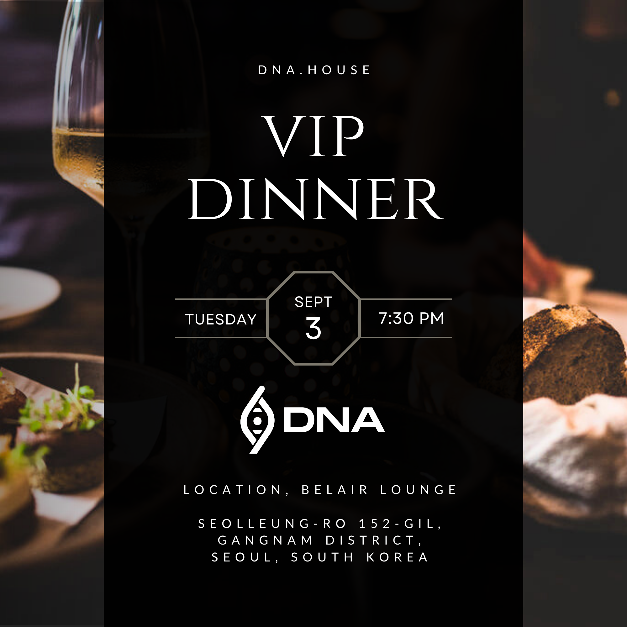 VIP Dinner - DNA House, Korea. Tuesday, September 3rd, 2024.