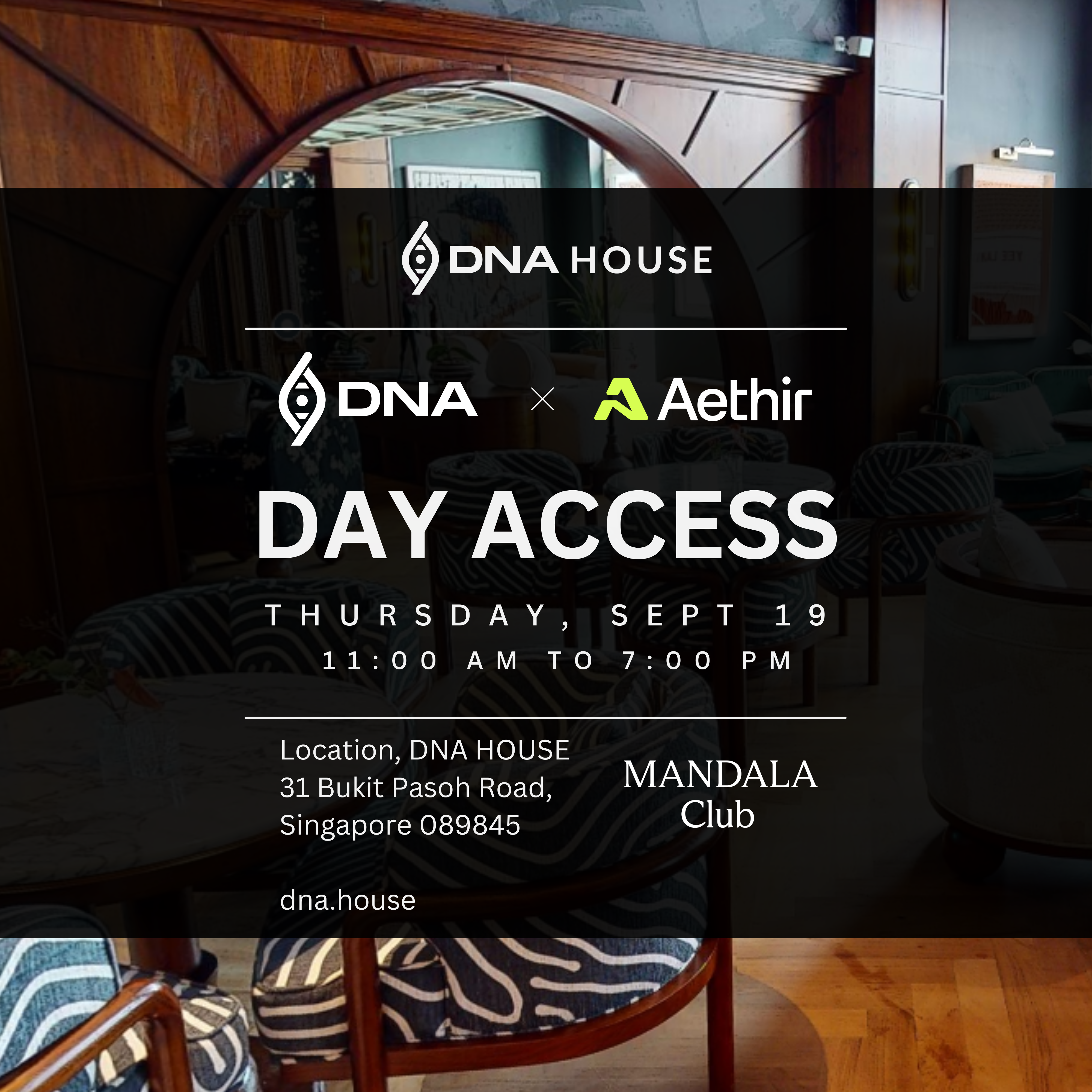 DNA House by DNA x Aethir in Singapore. Join us from September 19th, 2024 during Token2049