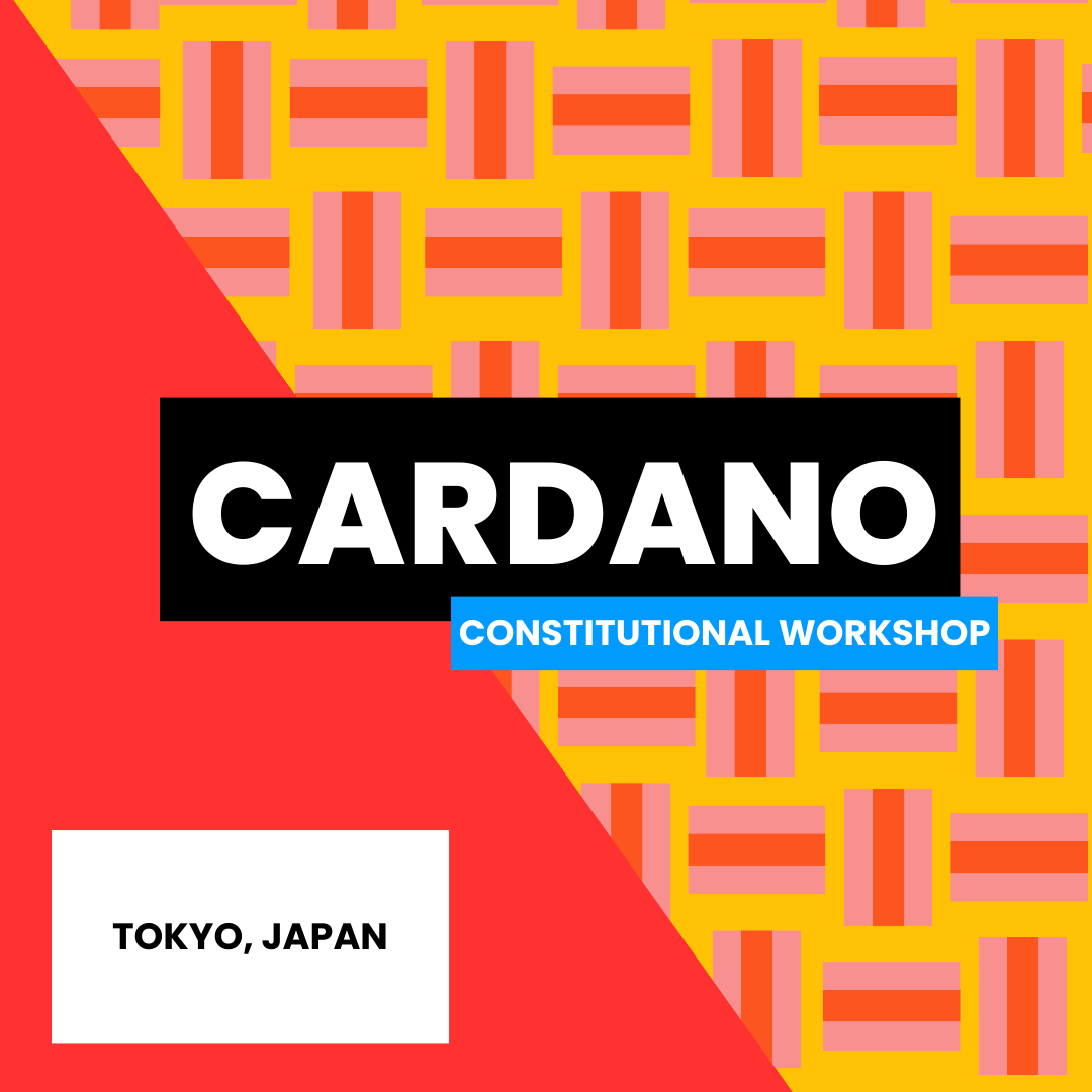 Cardano Constitutional Workshop - Tokyo