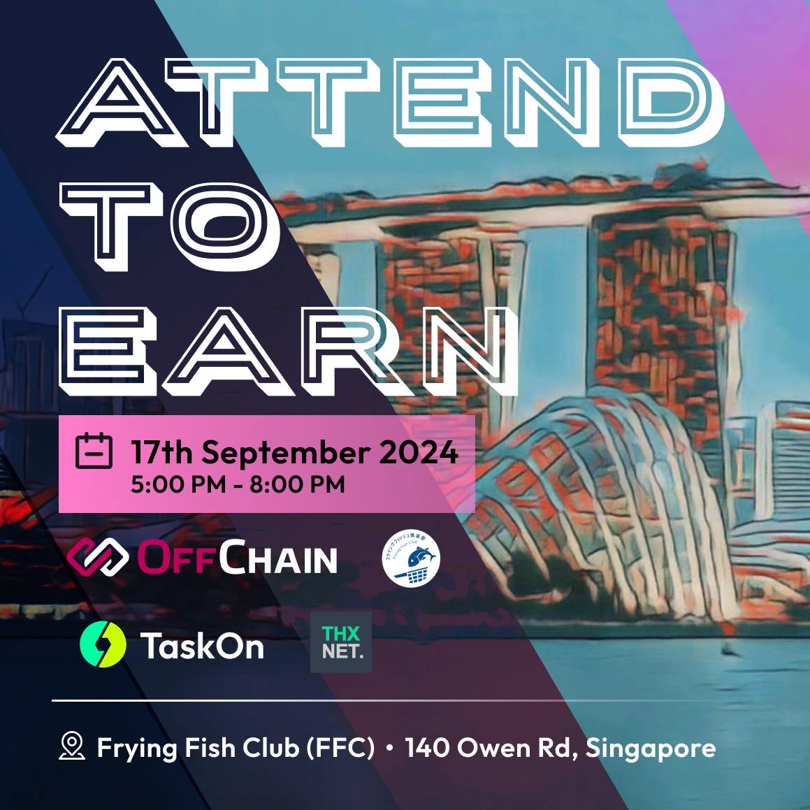 Attend to Earn @Token2049