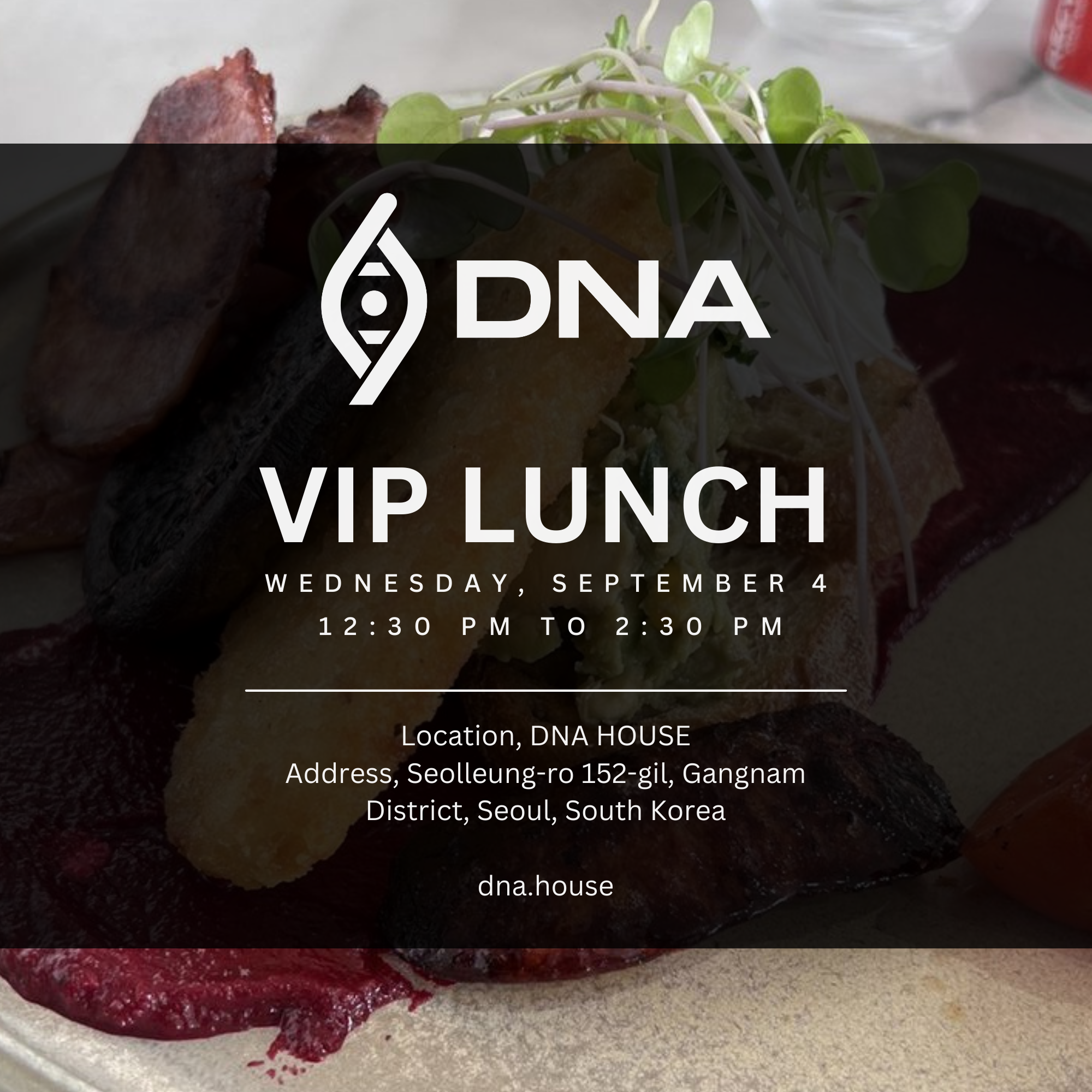 VIP LUNCH - Day-2 @ DNA House, Korea, Wednesday, September 4th, 2024. Join us for Lunch and Cocktails