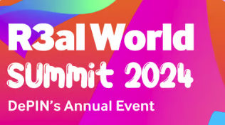 R3al World Summit 2024 - DePIN's Annual Event Day2