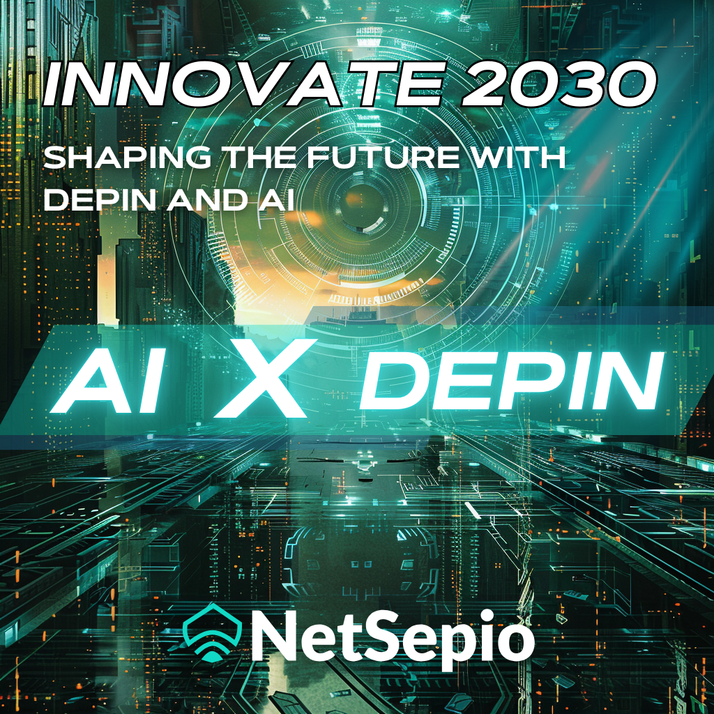 Innovate 2030: Shaping the Future with DePIN and AI