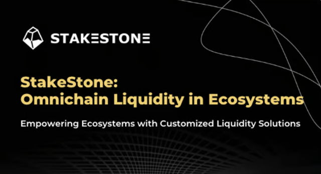 StakeStone: Omnichain Liquidity in Ecosystems