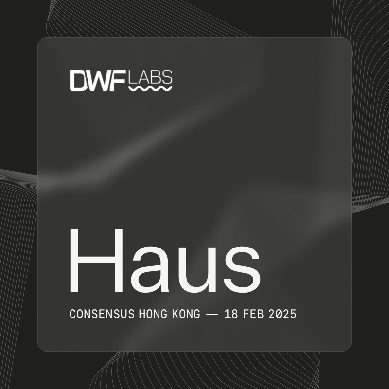 DWF Labs Haus: Consensus Hong Kong