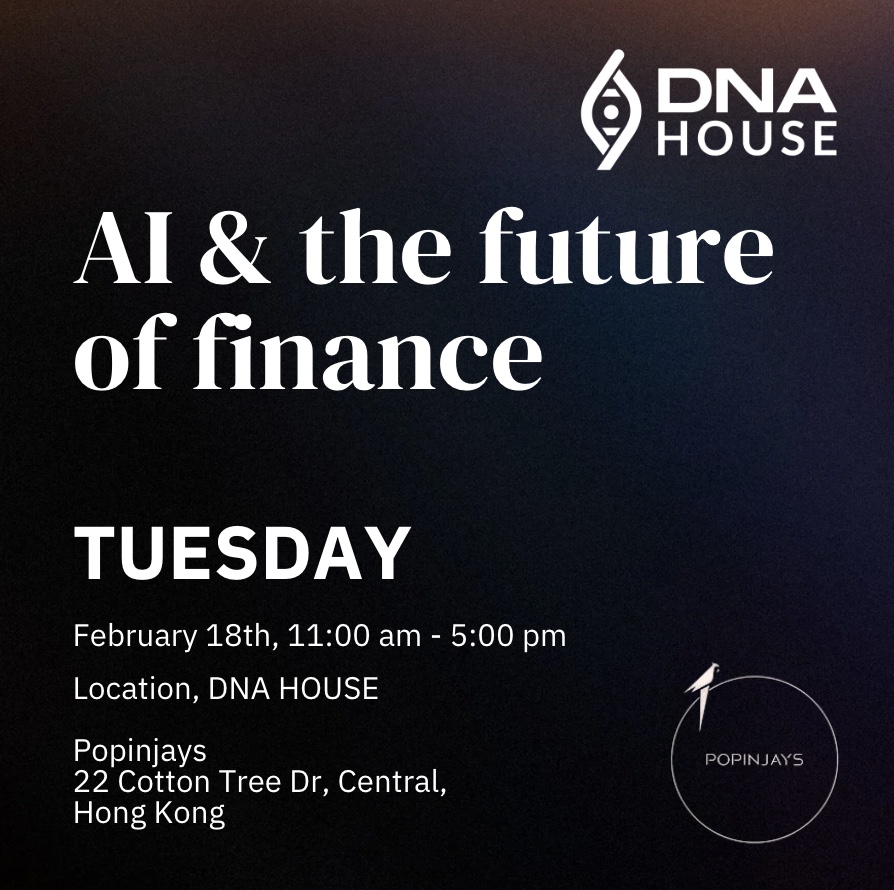 DAY ACCESS, AI & the future of finance- DNA House at Consensus Hong Kong, February 18th, 2025.