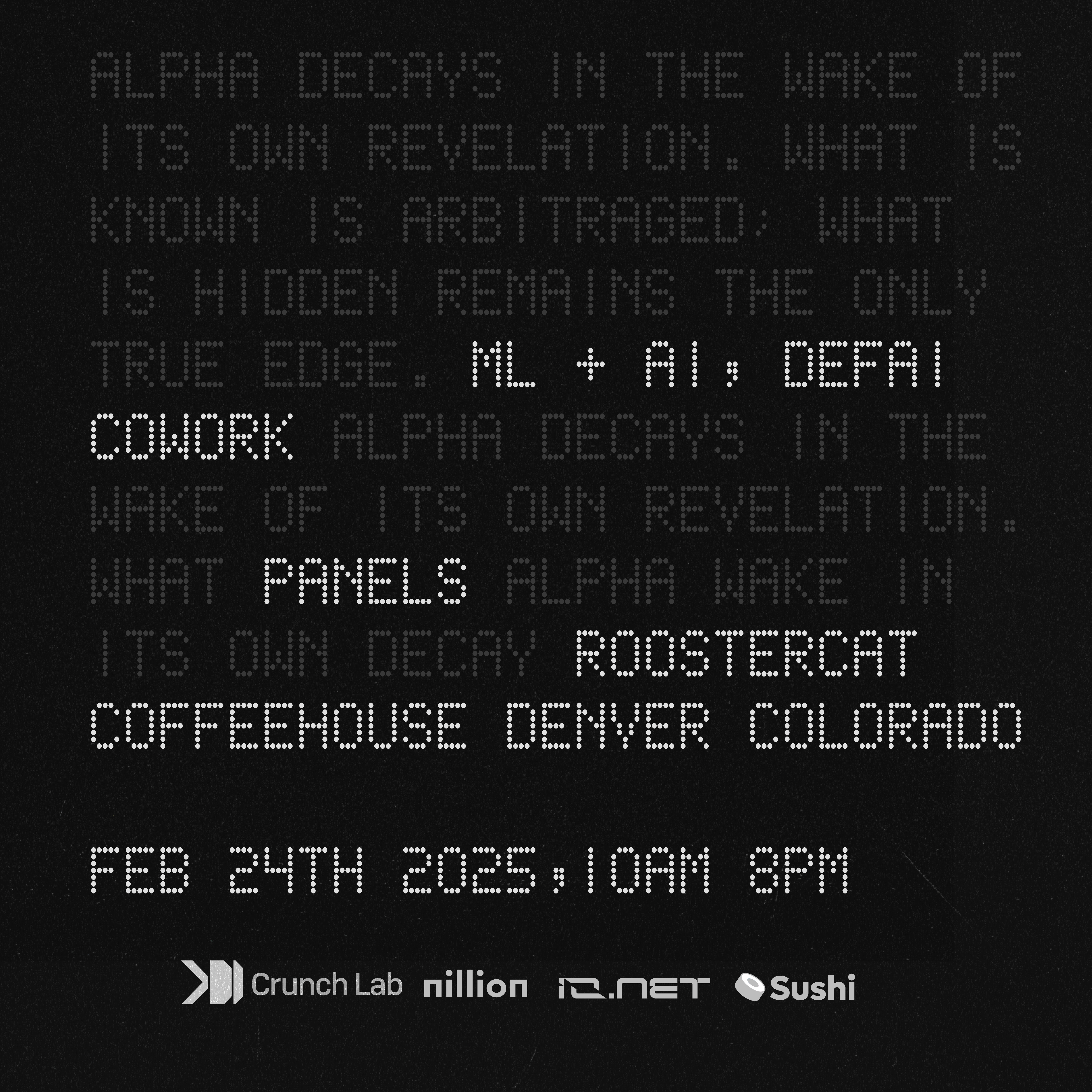 ML + AI, DeFAI Cowork And Panels with CrunchDAO, Kite, Nillion, Exocore, io.net