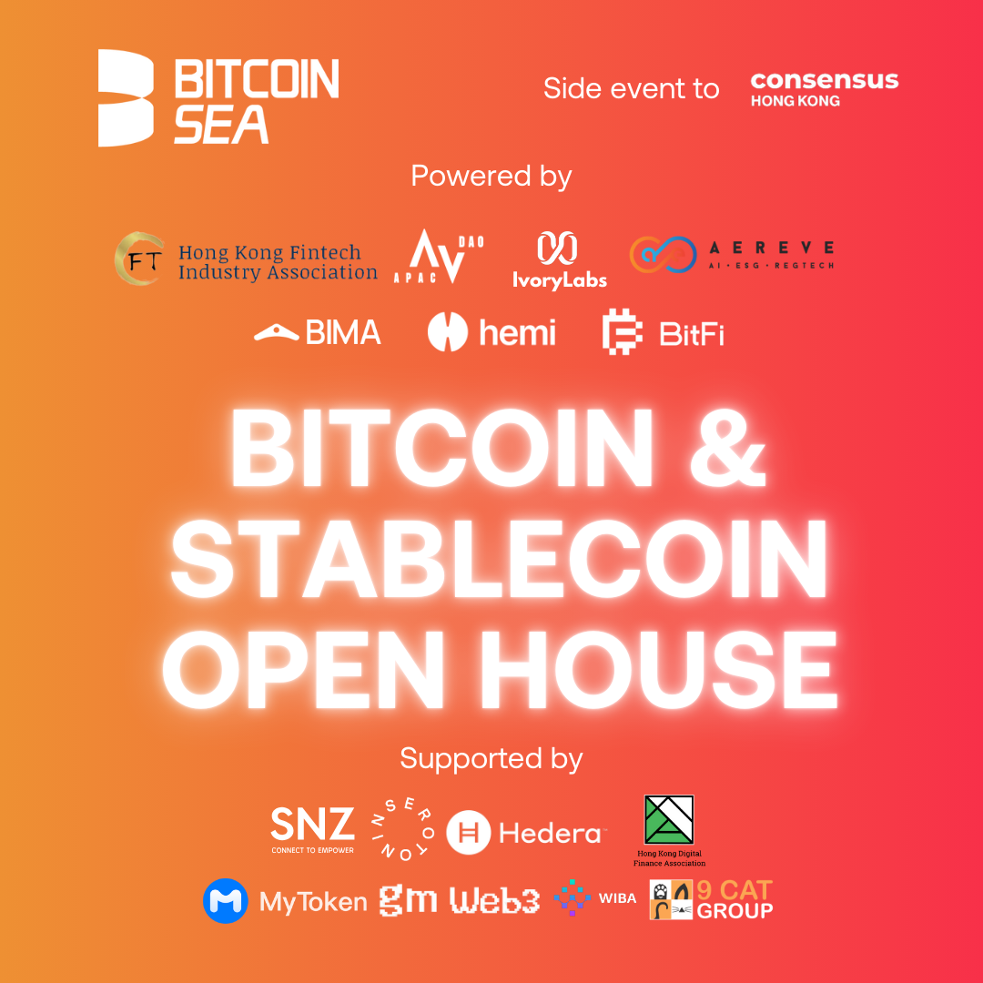 Bitcoin & Stablecoin Open House - Consensus Hong Kong side event