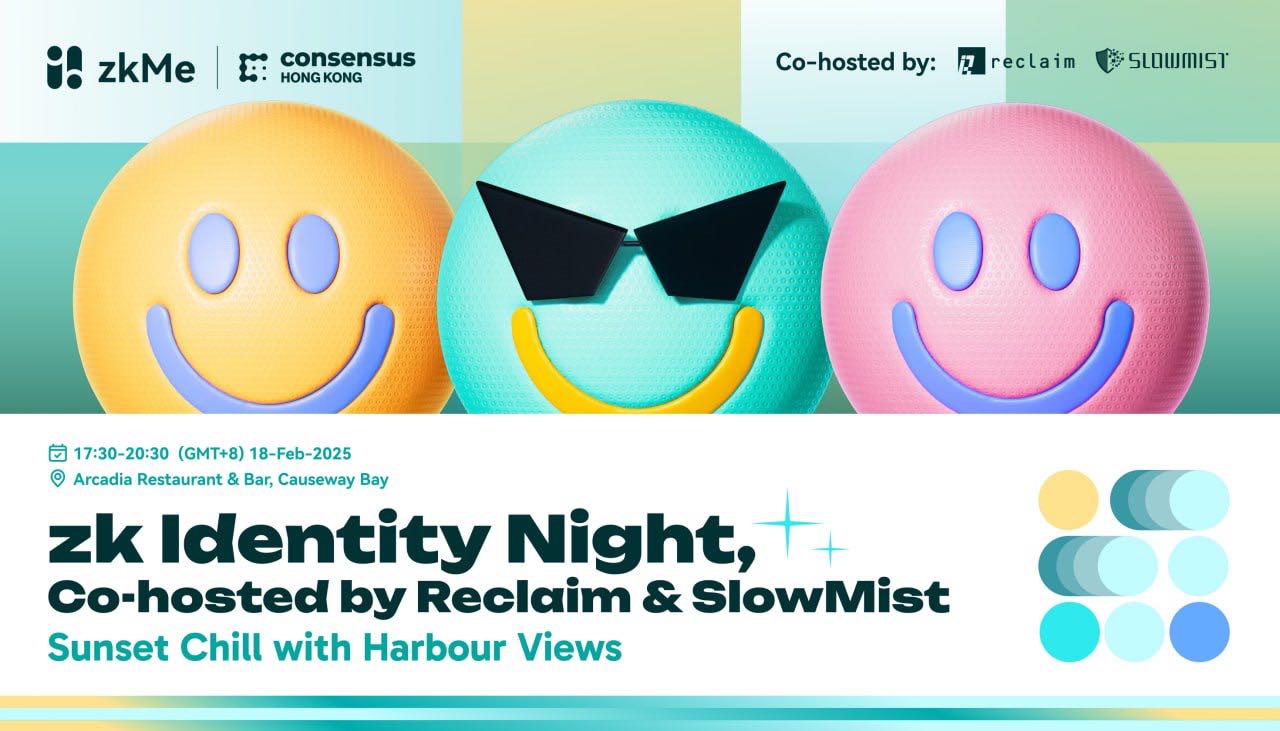 zkMe Identity Night, Co-hosted by Reclaim & SlowMist: Sunset Chill with Harbor Views