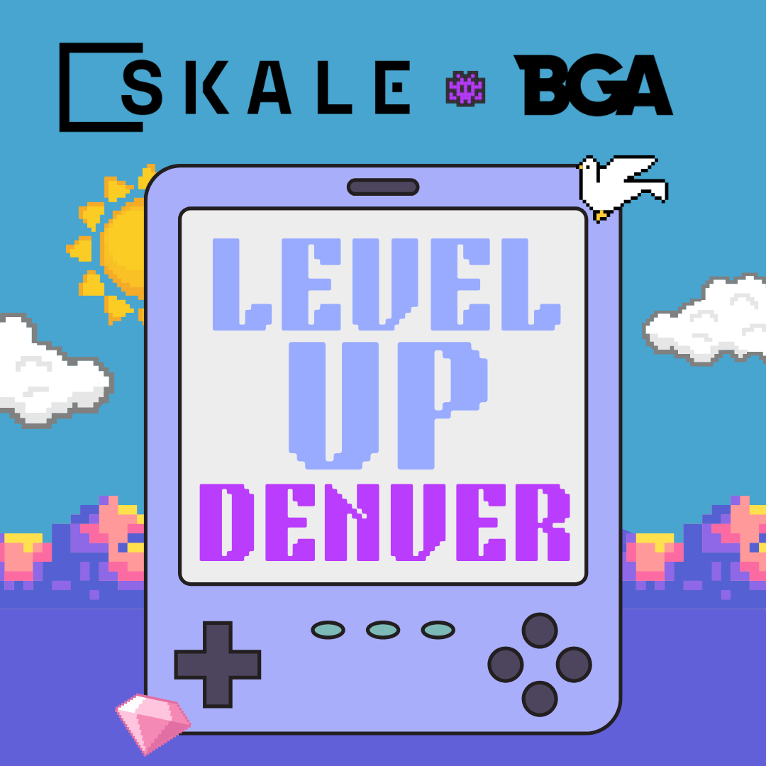 👾 Level Up Denver: Web3 After Hours w/ SKALE & BGA