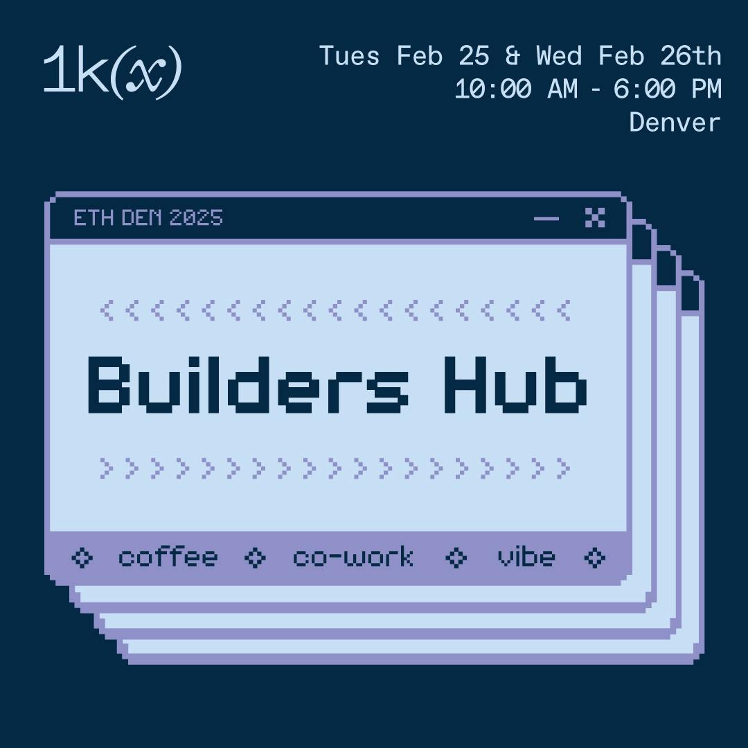 1kx Builders Hub | EthDenver Edition