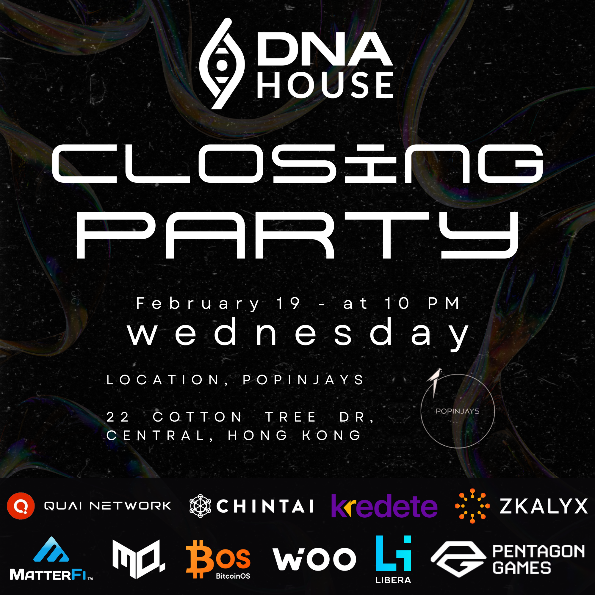 DNA HOUSE – CLOSING PARTY - DNA House at Consensus Hong Kong, February 19th, 2025.