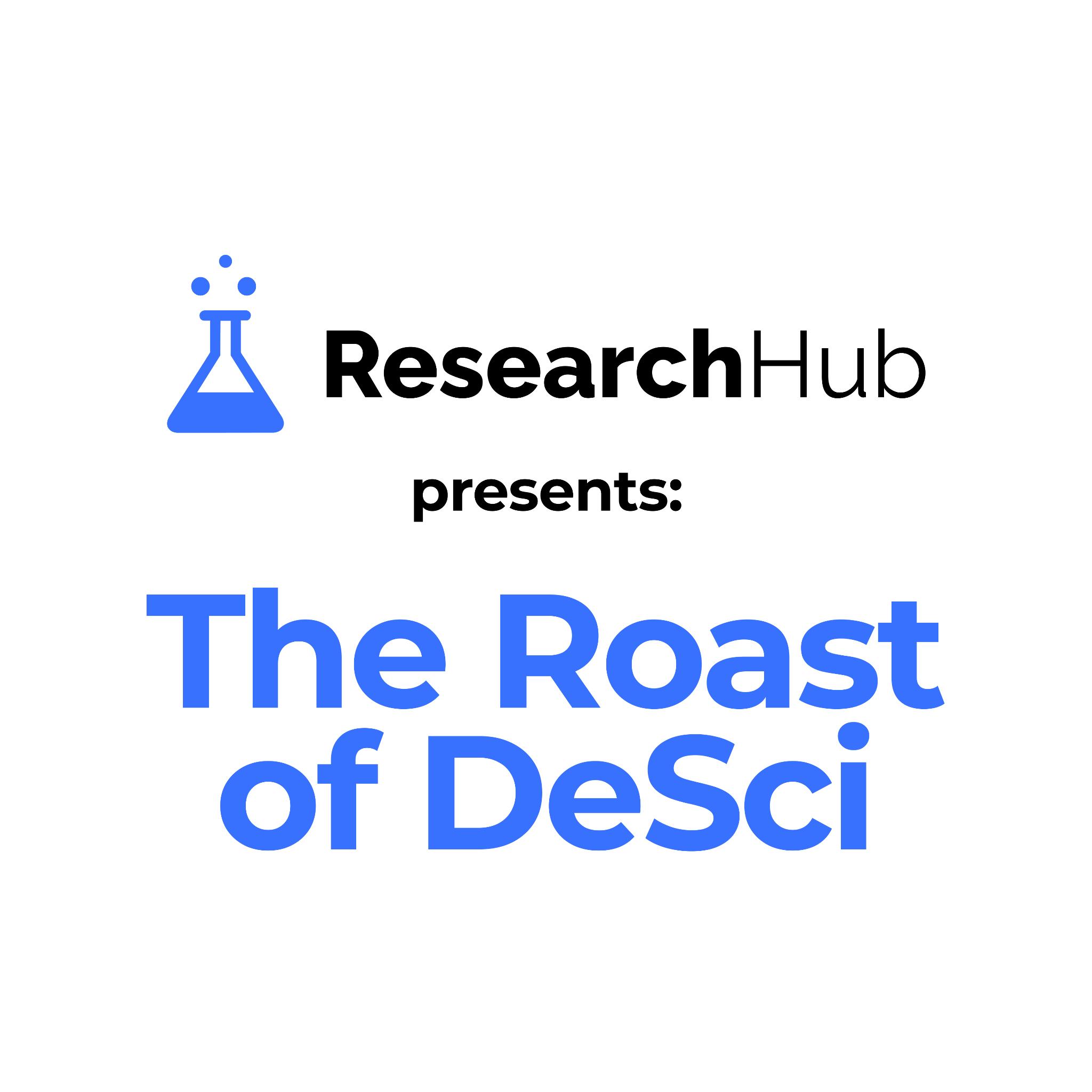 ResearchHub Presents: The Roast of DeSci