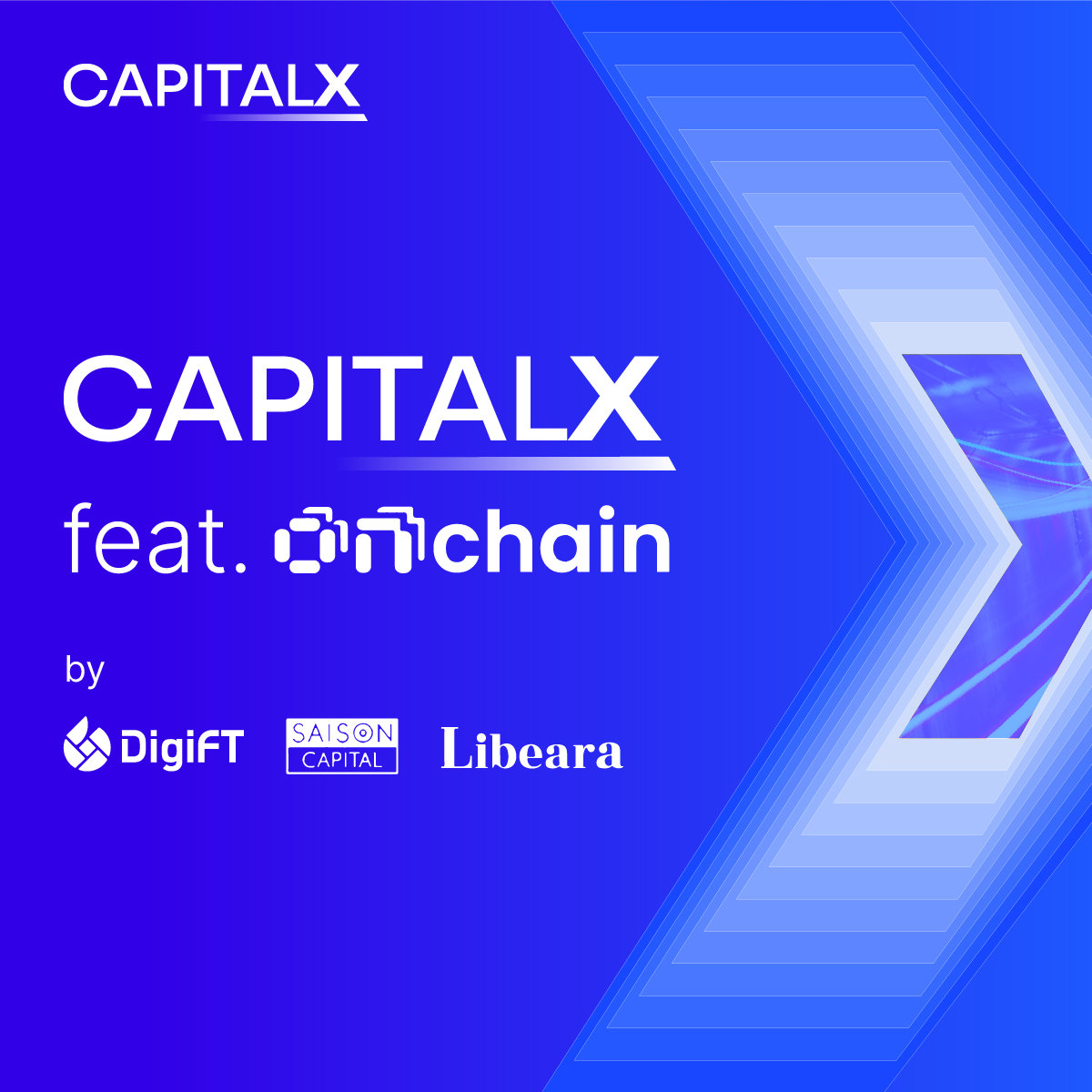 CapitalX feat. ONCHAIN by DigiFT, Saison Capital, Libeara