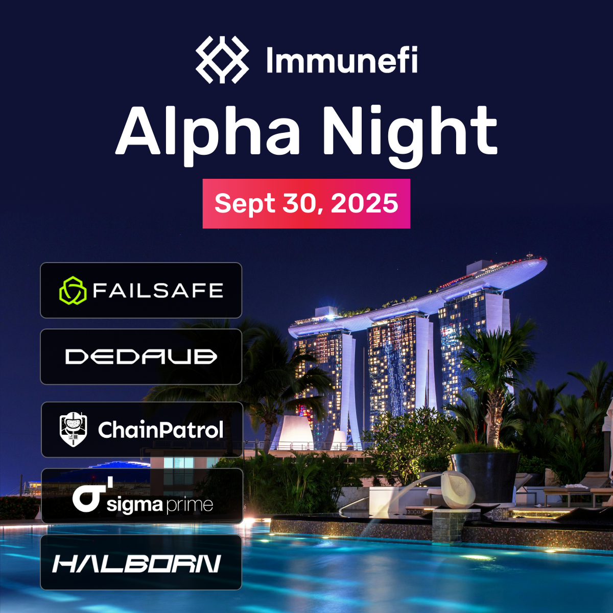 Immunefi Alpha Night with FailSafe, Sigma Prime, ChainPatrol, Dedaub, and Halborn @ Token2049 Singapore