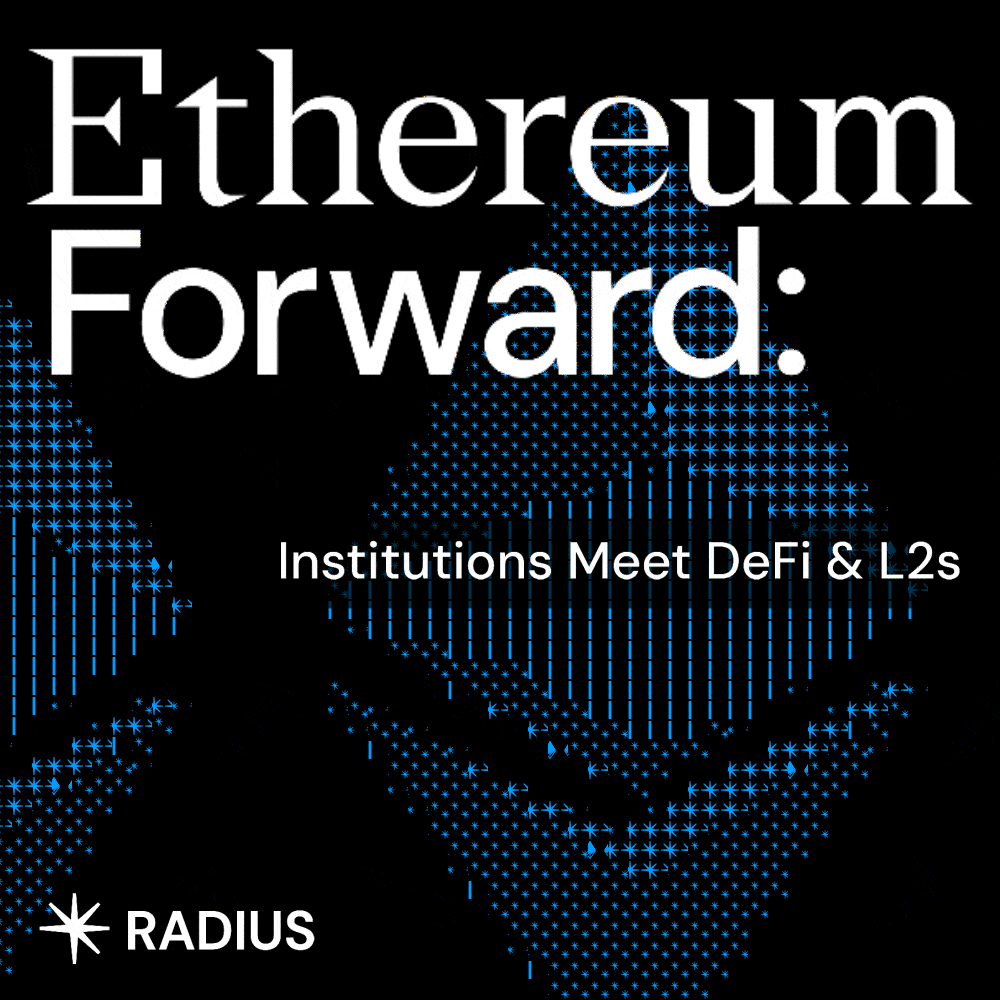 Ethereum Forward: Institutions Meet DeFi & L2s