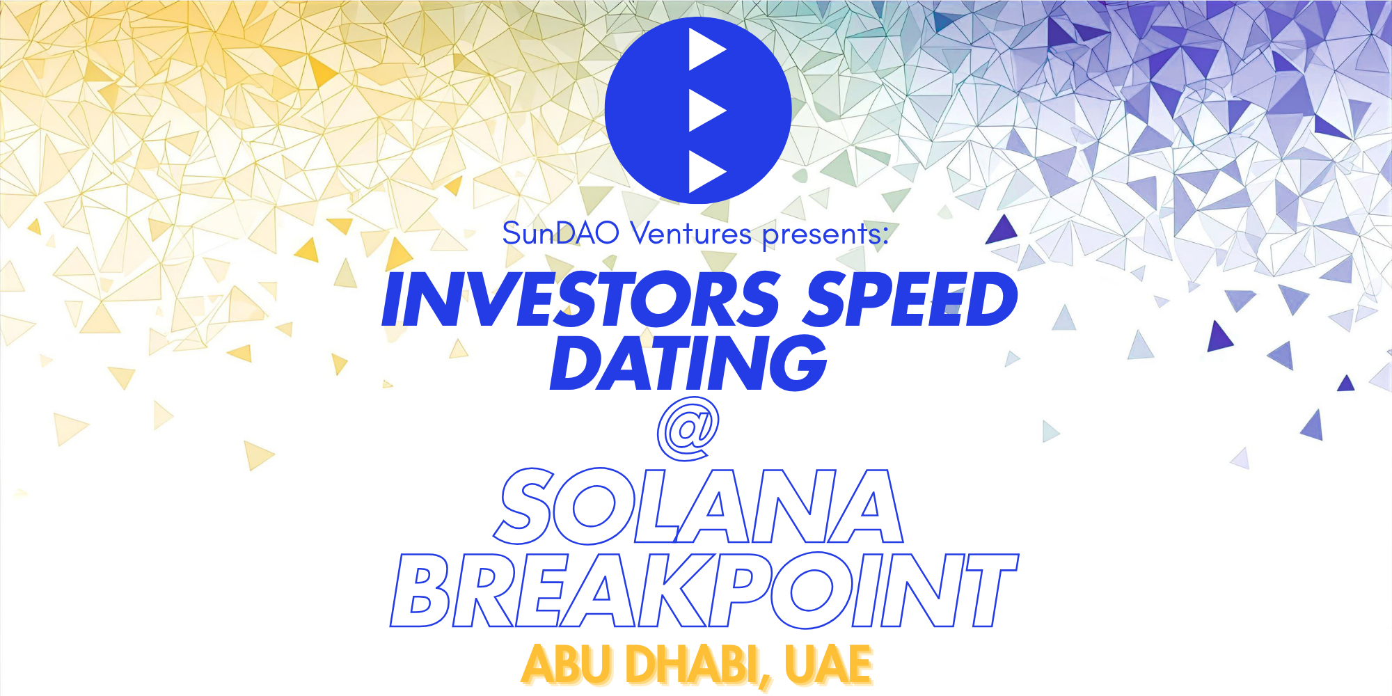 Private SunDAO: Investors Speed Dating @ Solana Breakpoint