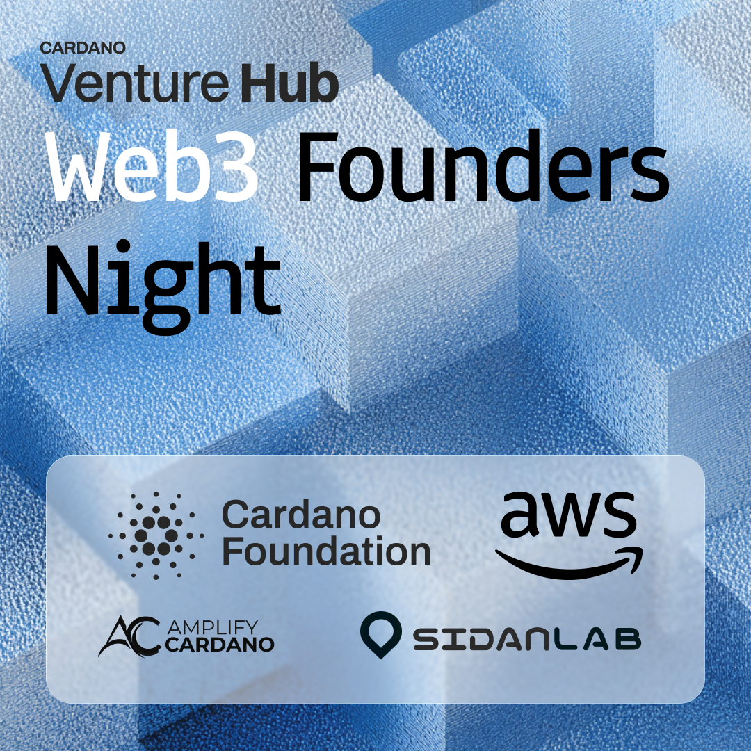 Cardano Venture Hub Presents: Web3 Founders Night