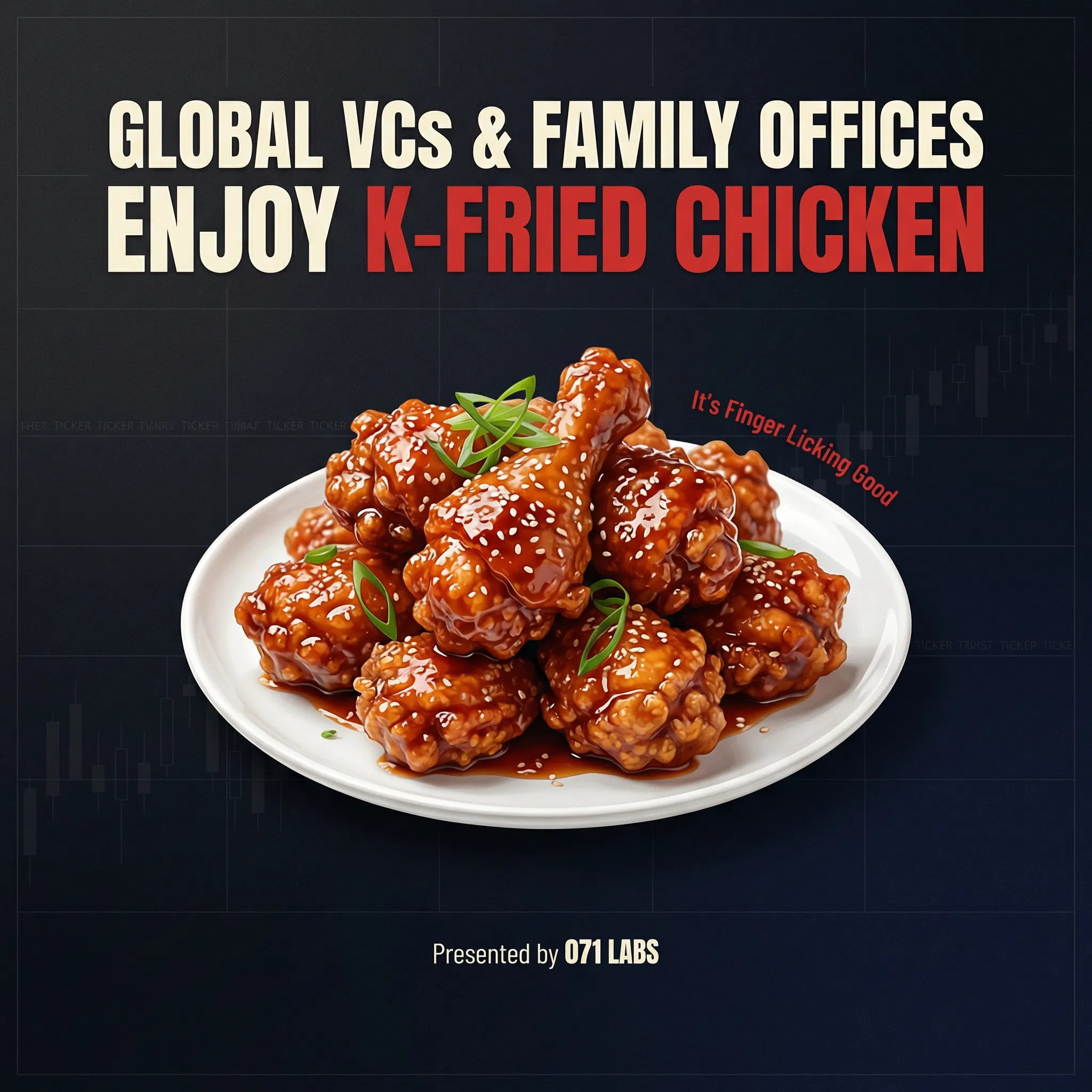 Global VCs & Family Offices Enjoy K-Fried Chicken