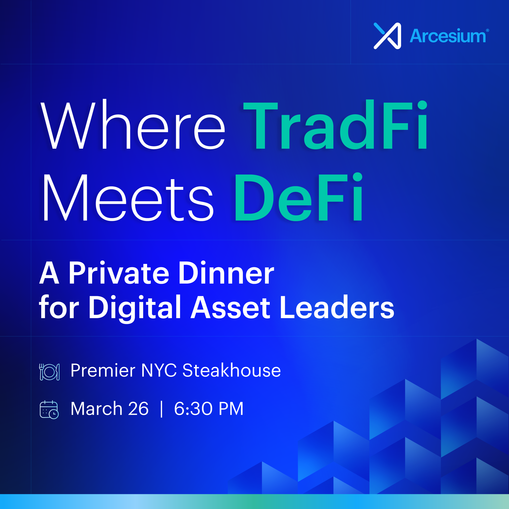 TradFi Meets DeFi: A Private Dinner for Digital Asset & Investment Leaders by Arcesium