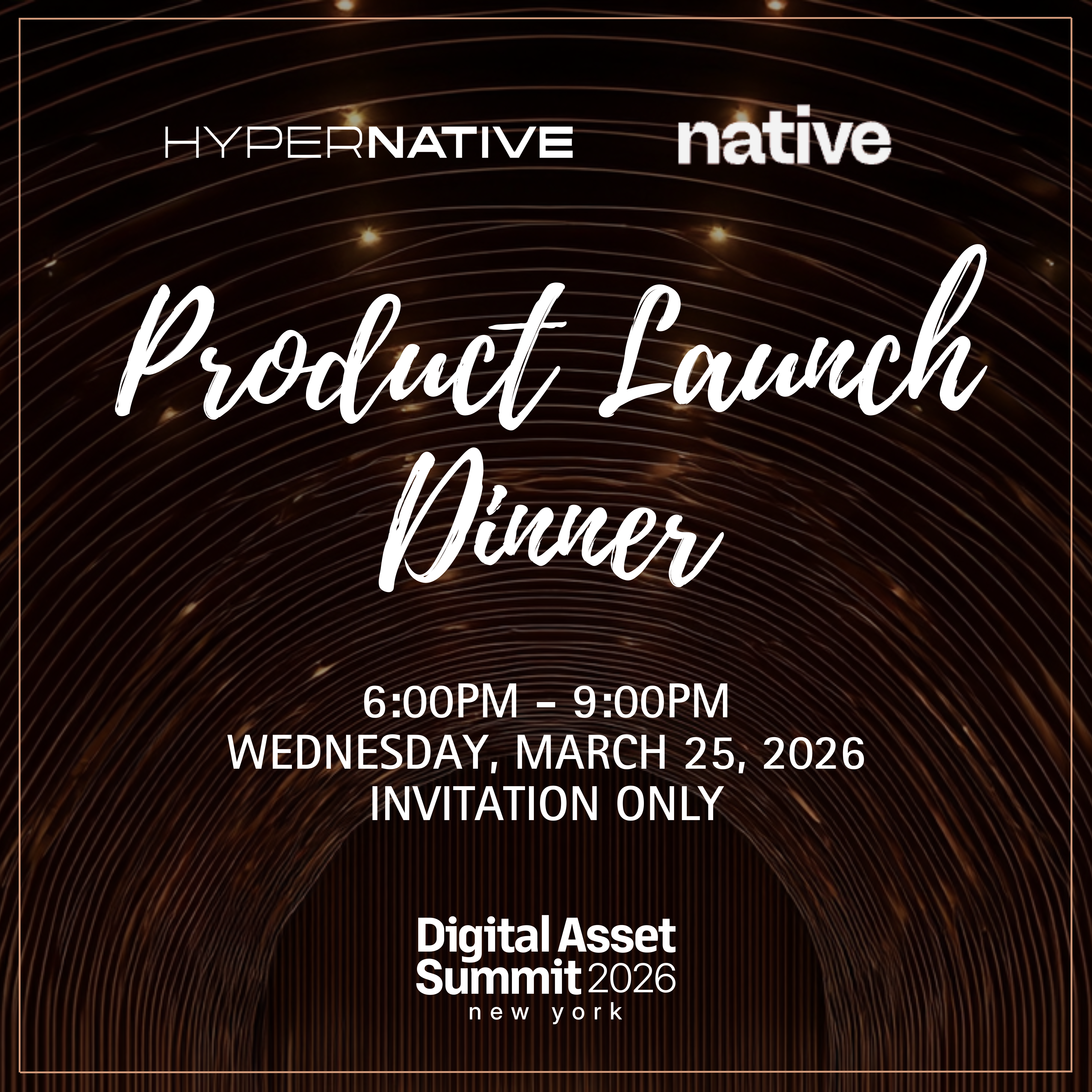 Hypernative x Native Product Launch Dinner — DAS NYC
