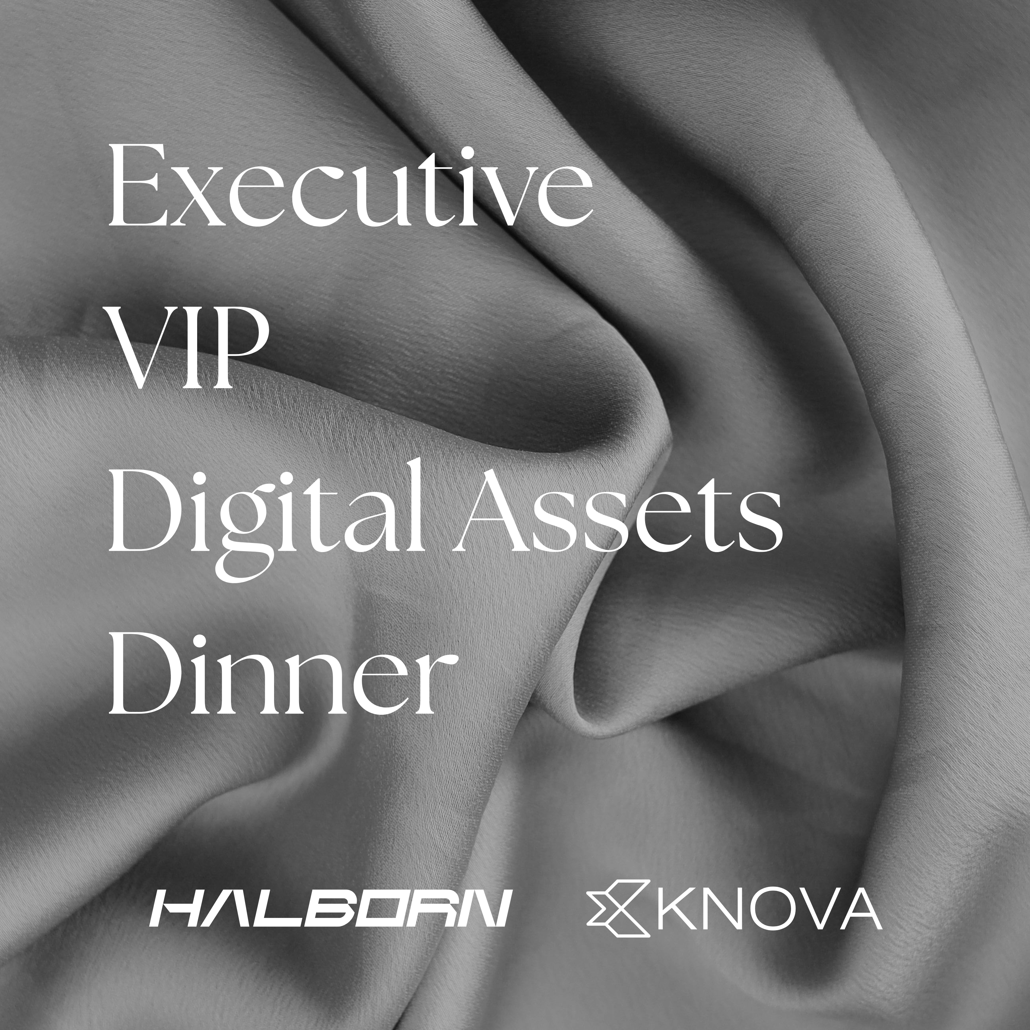 Executive VIP Digital Assets Dinner w/ Halborn & Knova