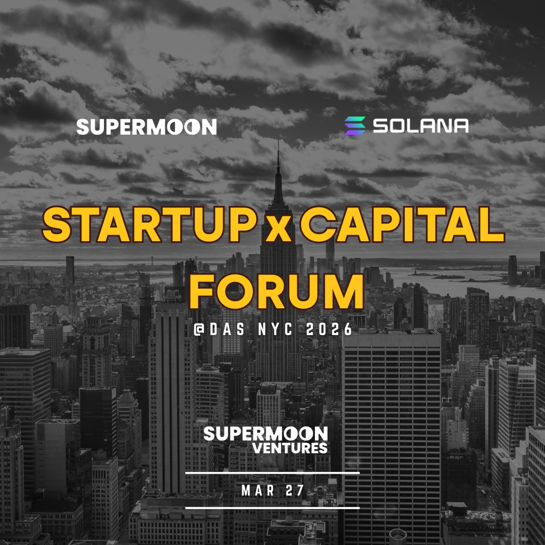 Startup x Capital Forum @ DAS NYC | Supermoon & Solana Skyline