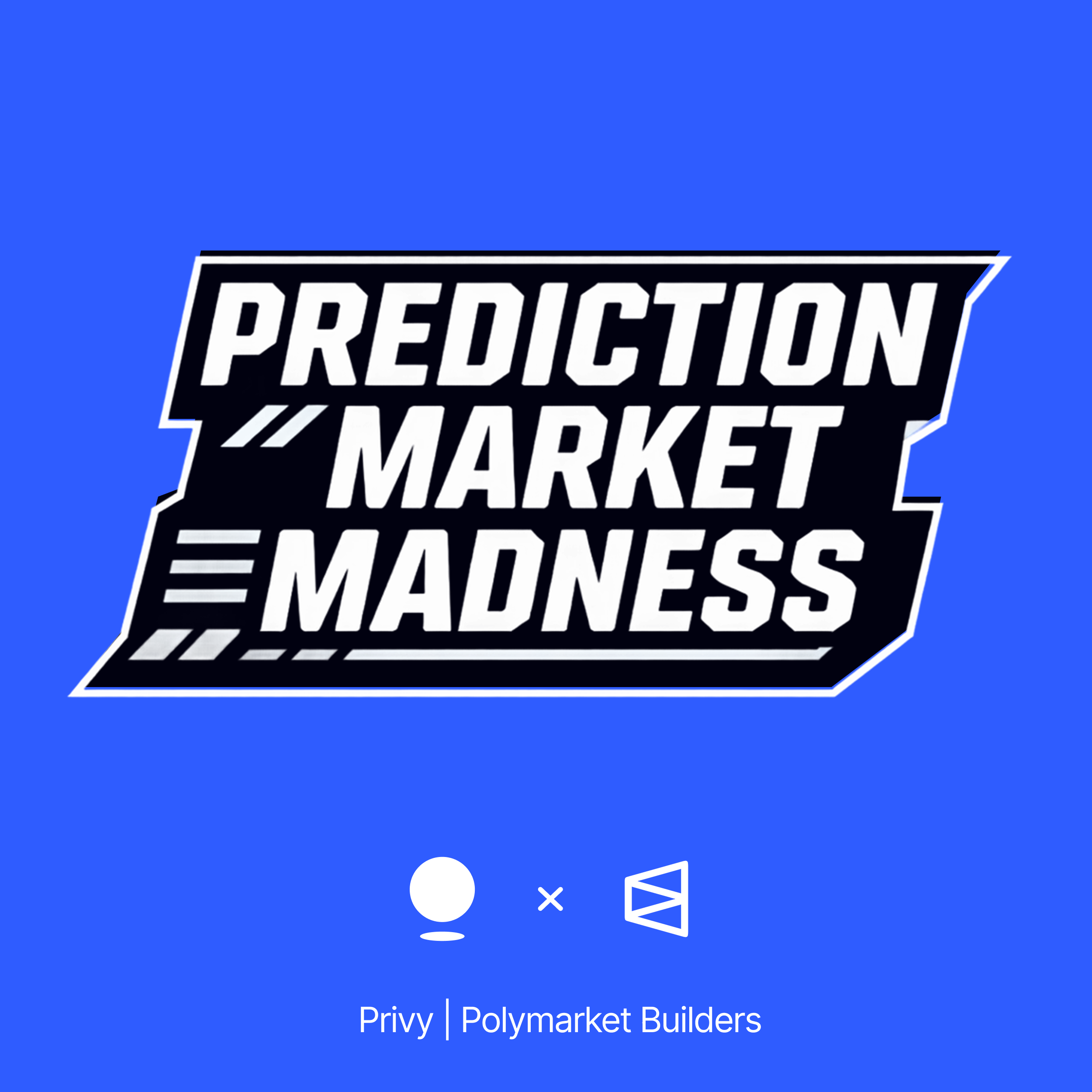 Prediction Market Madness By Privy x Polymarket Builders