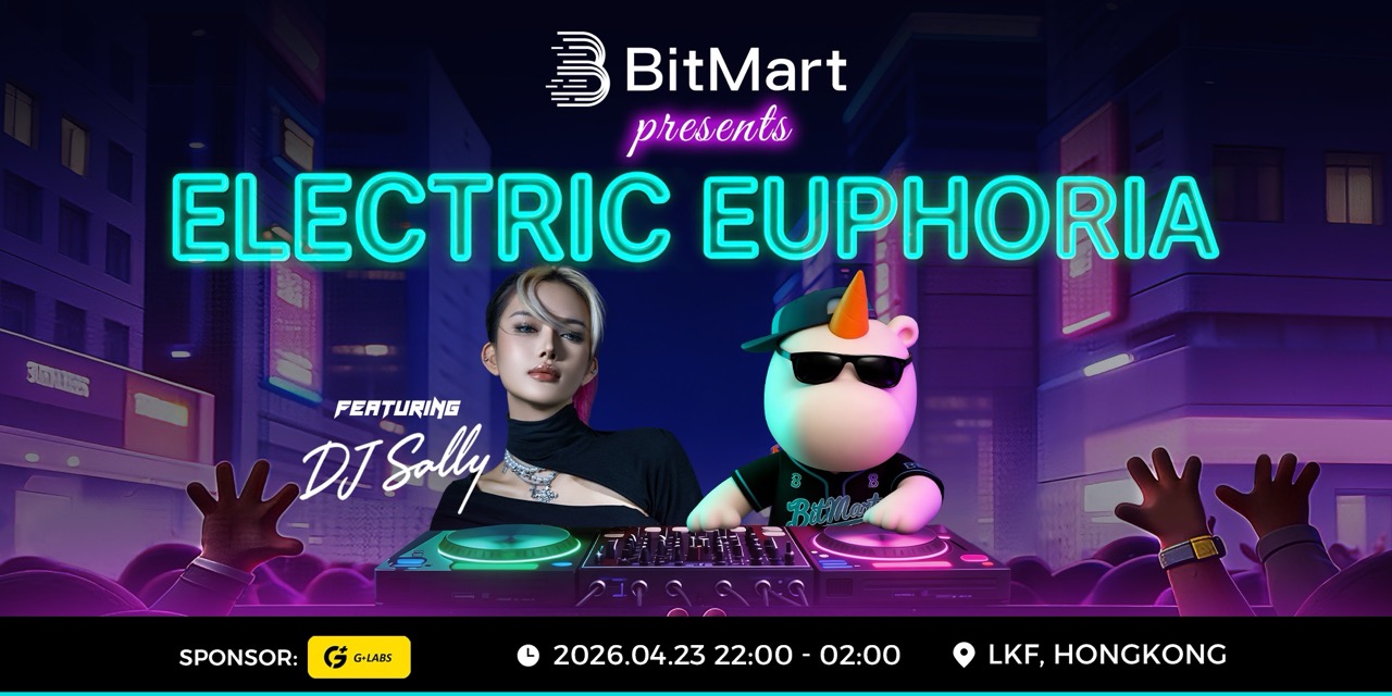 BitMart 电音狂欢夜 Electric Euphoria