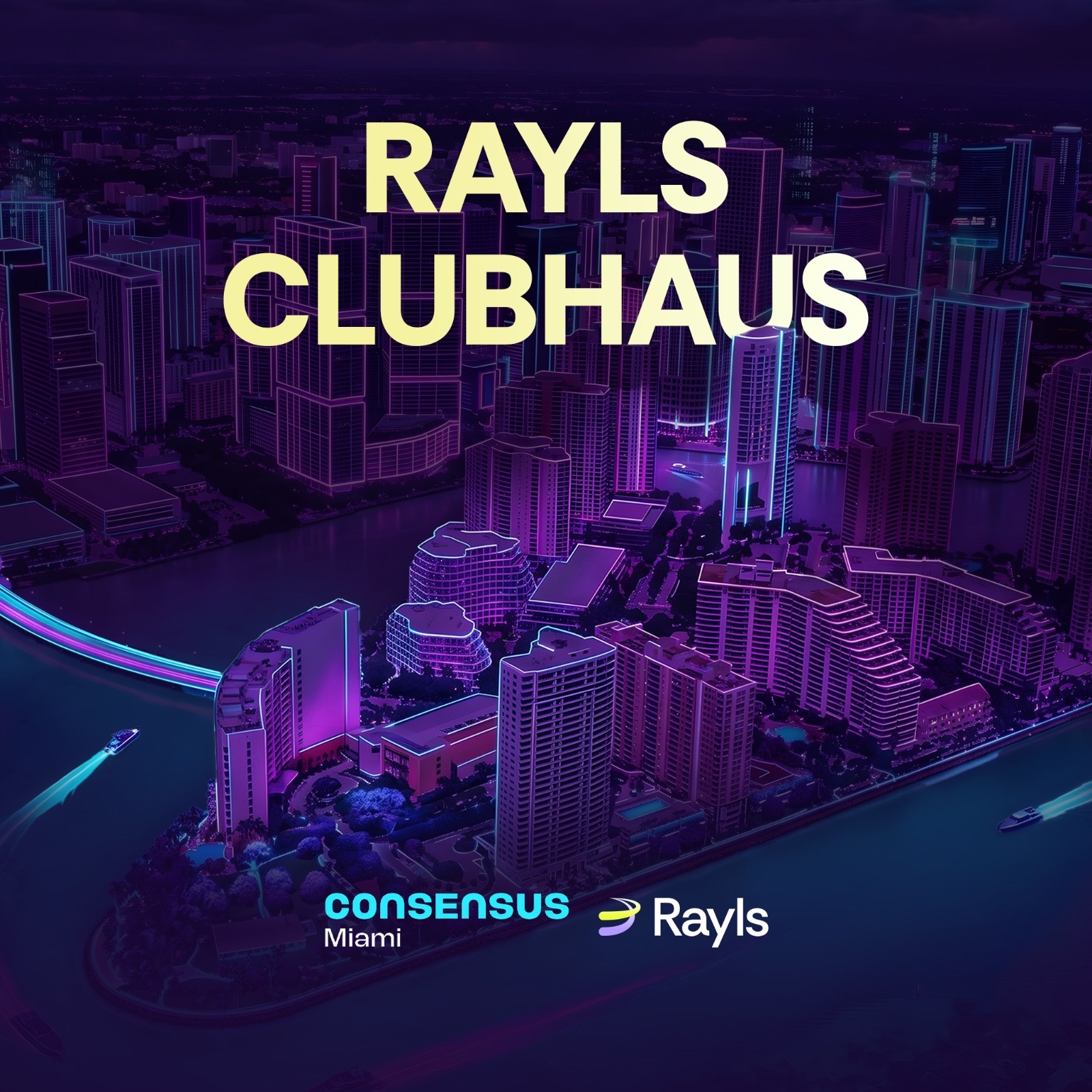Rayls ClubHaus · Consensus Miami