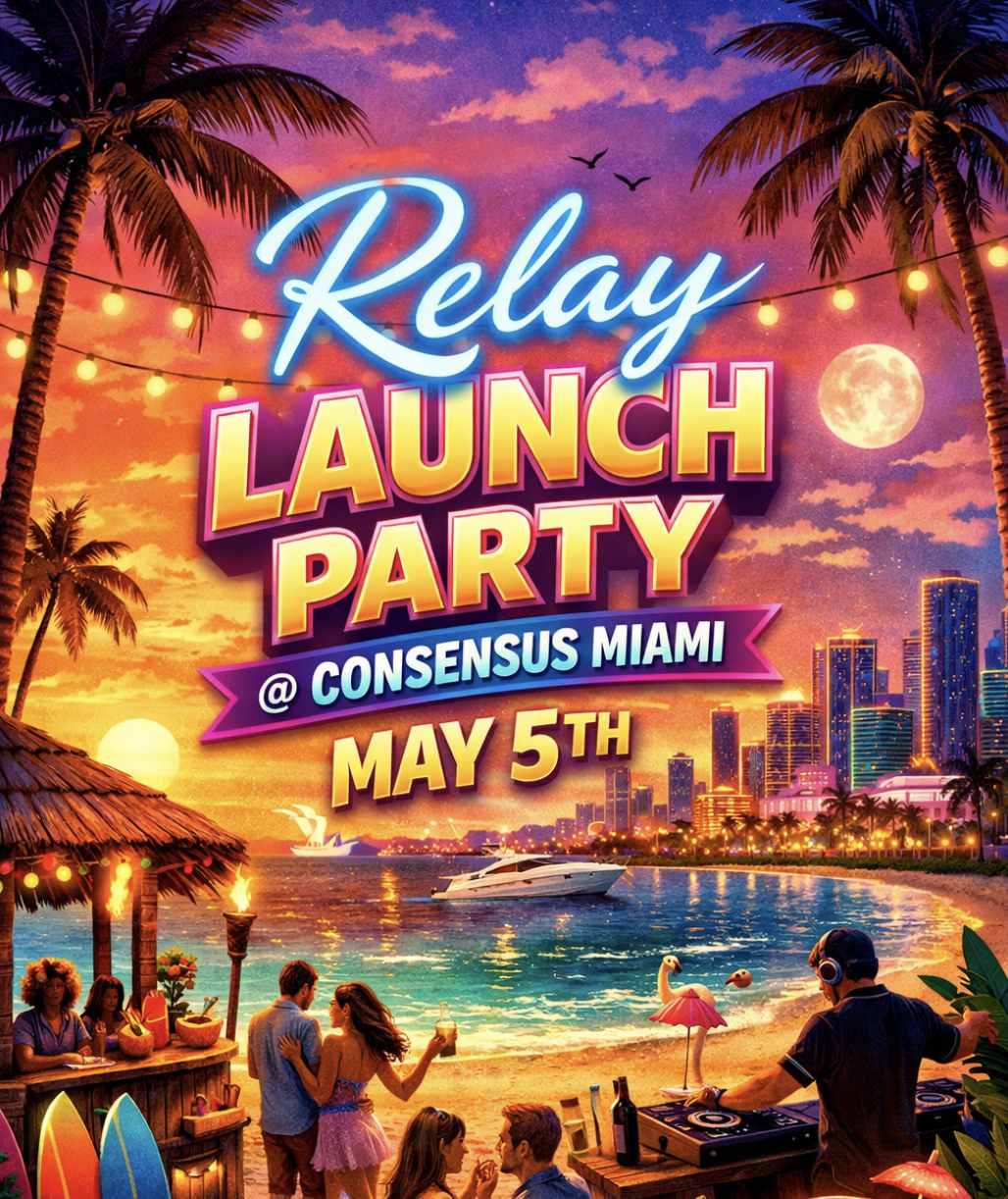 Relay Launch Party @ Consensus Miami