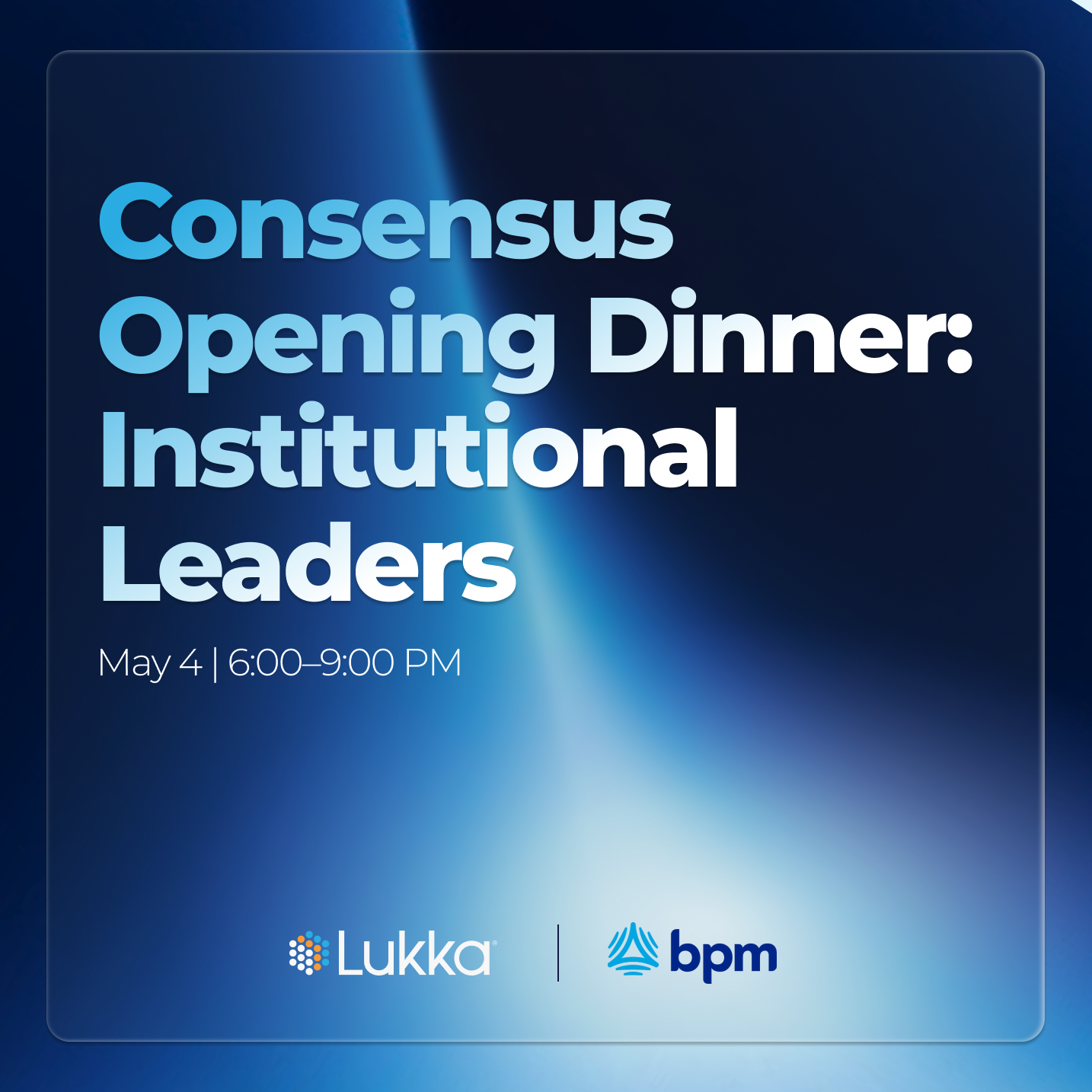Consensus Opening Dinner: Institutional Leaders